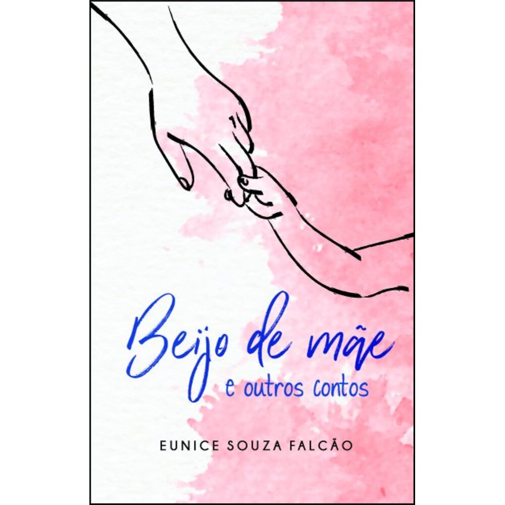 BEIJO DE MÃE E OUTROS CONTOS