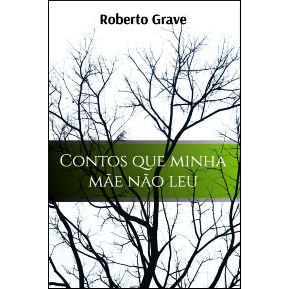 CONTOS QUE MINHA MÃE NÃO LEU