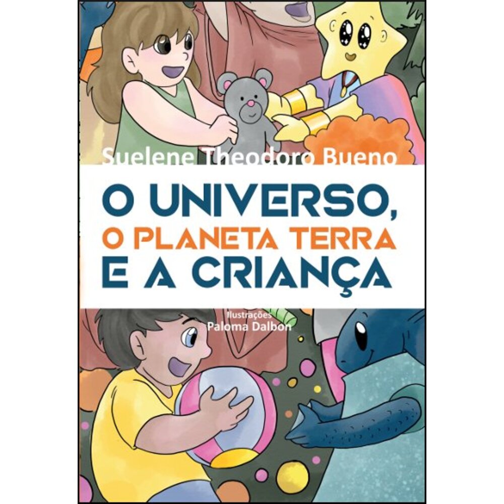 O UNIVERSO, O PLANETA TERRA E A CRIANÇA