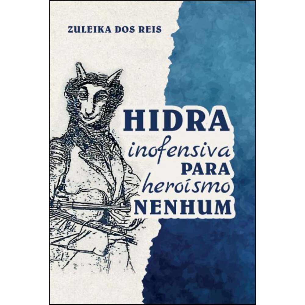 HIDRA INOFENSIVA PARA HEROÍSMO NENHUM