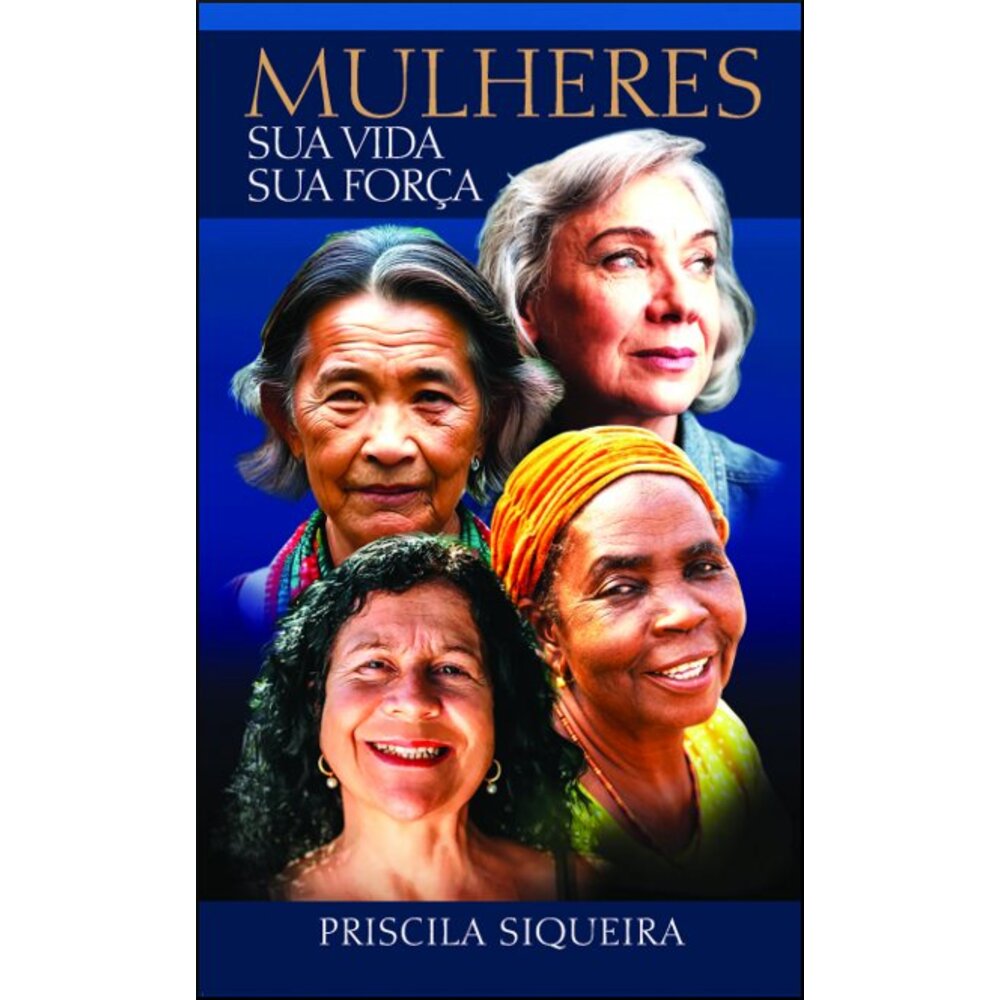 MULHERES, SUA VIDA, SUA FORÇA