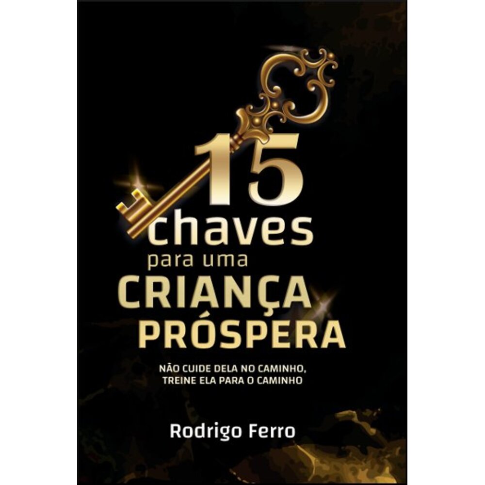 15 CHAVES PARA UMA CRIANÇA PRÓSPERA