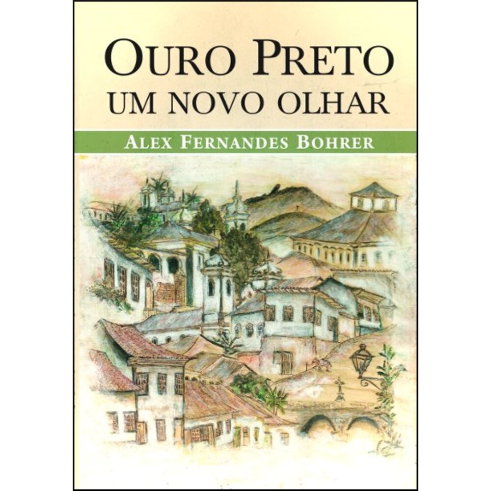 OURO PRETO - UM NOVO OLHAR