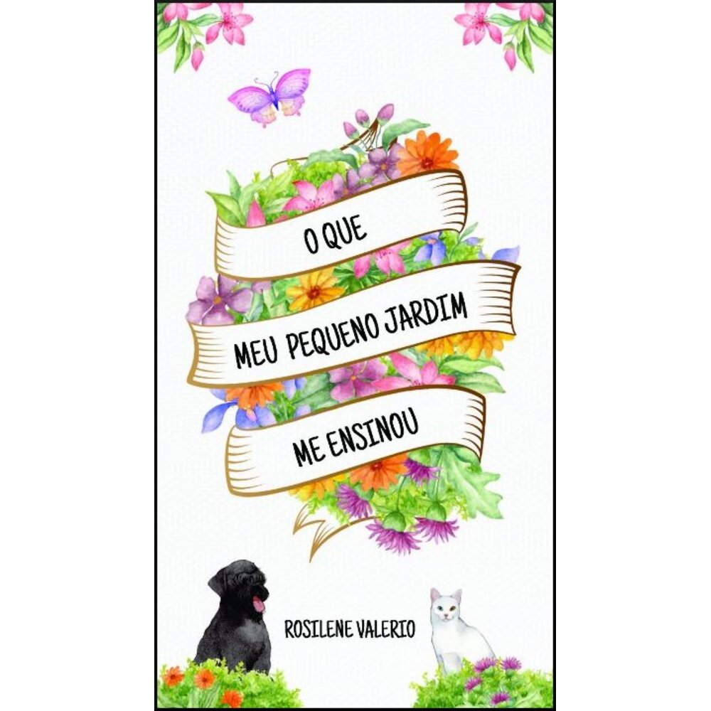 O QUE MEU PEQUENO JARDIM ME ENSINOU