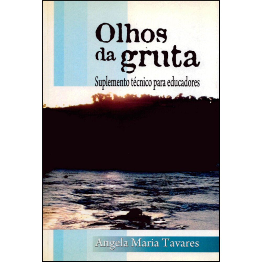 OLHOS DA GRUTA: SUPLEMENTO TÉCNICO PARA EDUCADORES