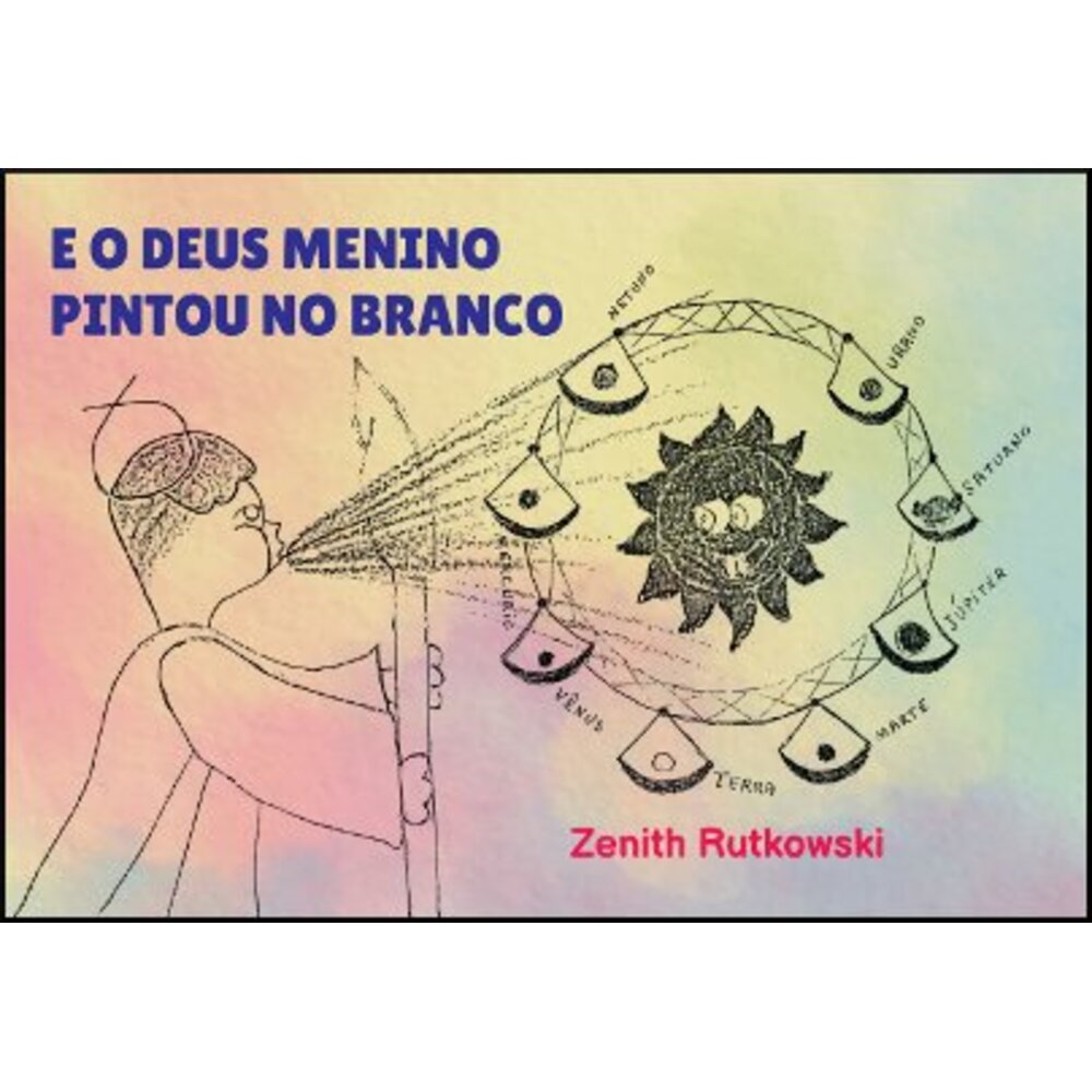 E O DEUS MENINO PINTOU NO BRANCO