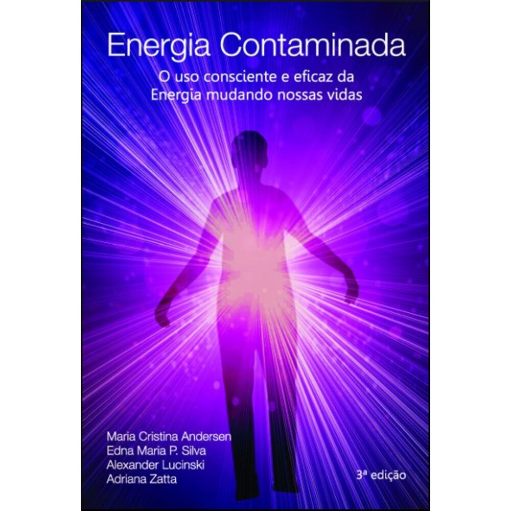ENERGIA CONTAMINADA / Maria Cristina Andersen / Edna Maria P. Silva / Alexander Lucinski