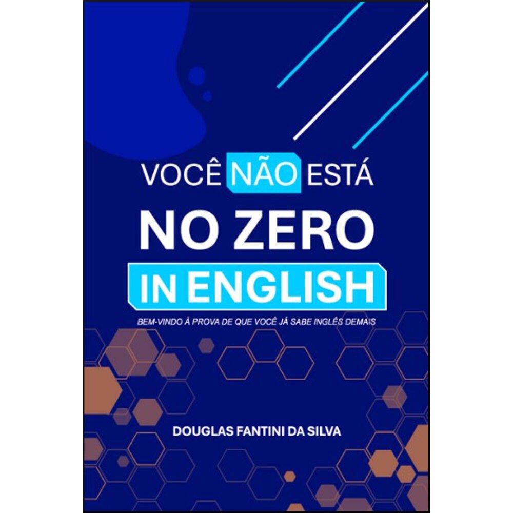 VOCÊ NÃO ESTÁ NO ZERO IN ENGLISH