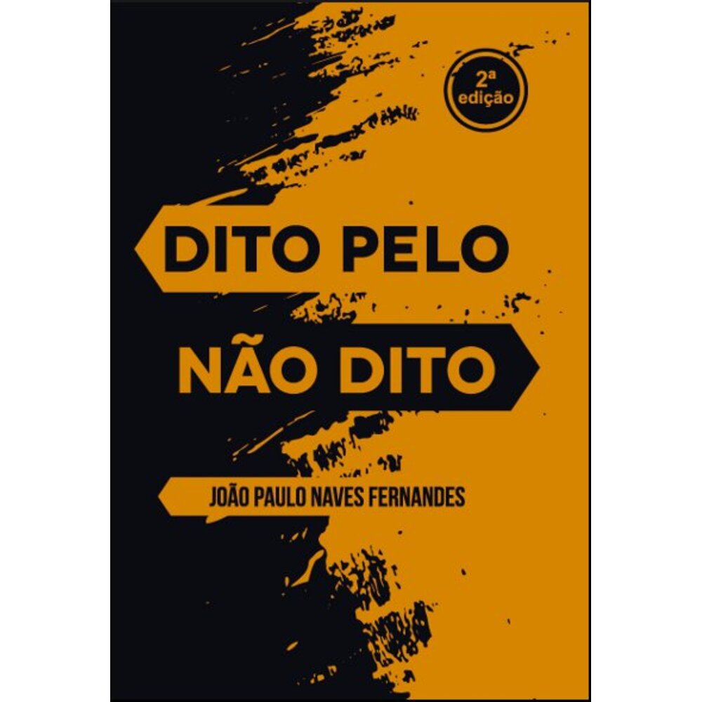 DITO PELO NÃO DITO