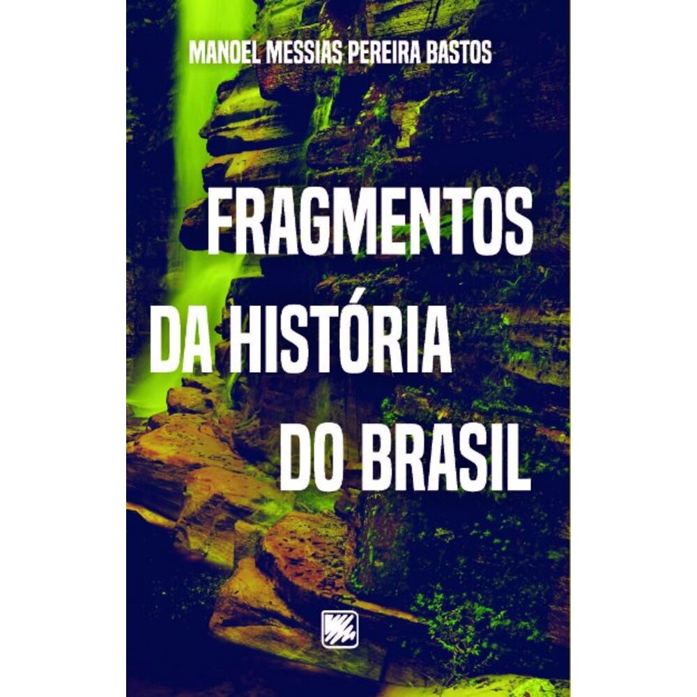 FRAGMENTOS DA HISTÓRIA DO BRASIL