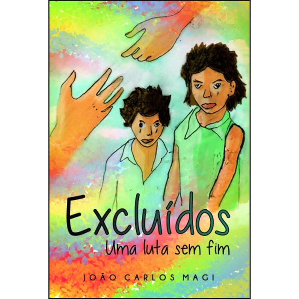 EXCLUÍDOS: UMA LUTA SEM FIM