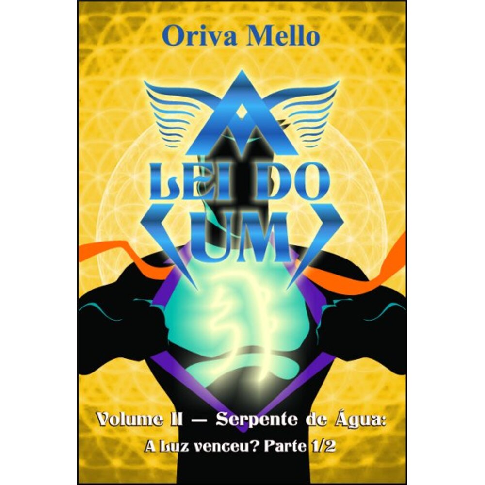 A LEI DO UM: VOL. II