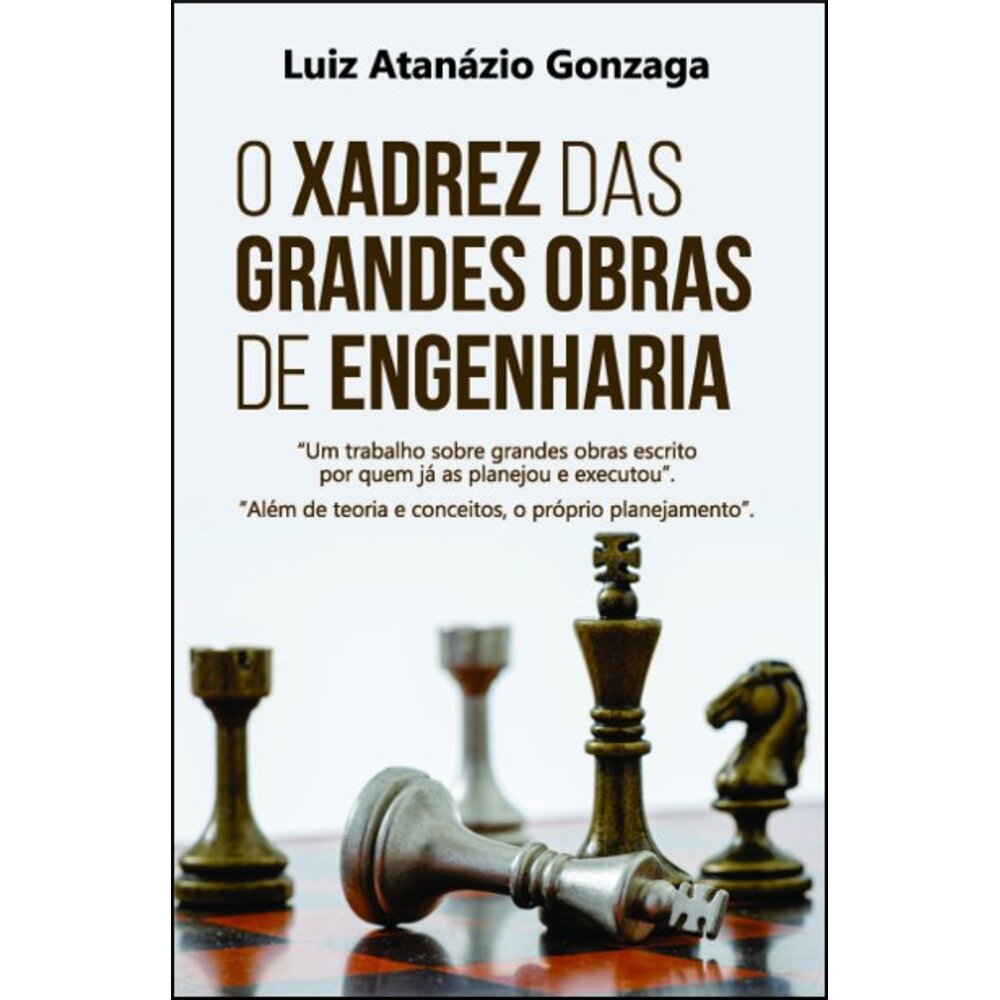 O XADREZ DAS GRANDES OBRAS DE ENGENHARIA