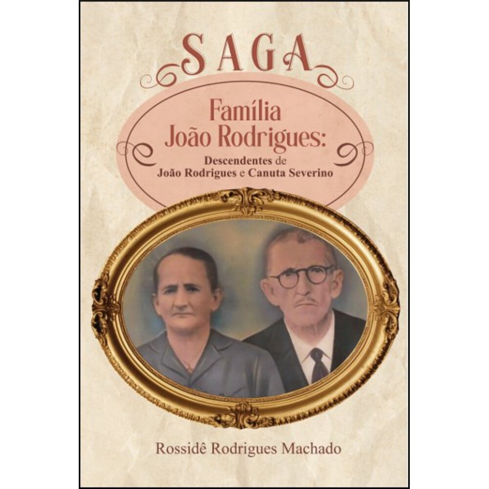 SAGA: FAMÍLIA JOÃO RODRIGUES
