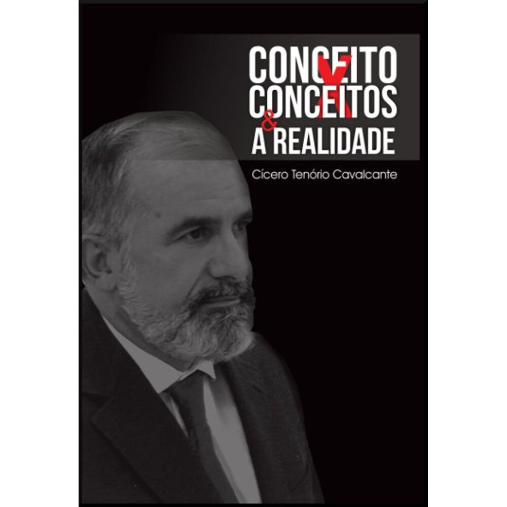 CONCEITO X CONCEITOS & A REALIDADE