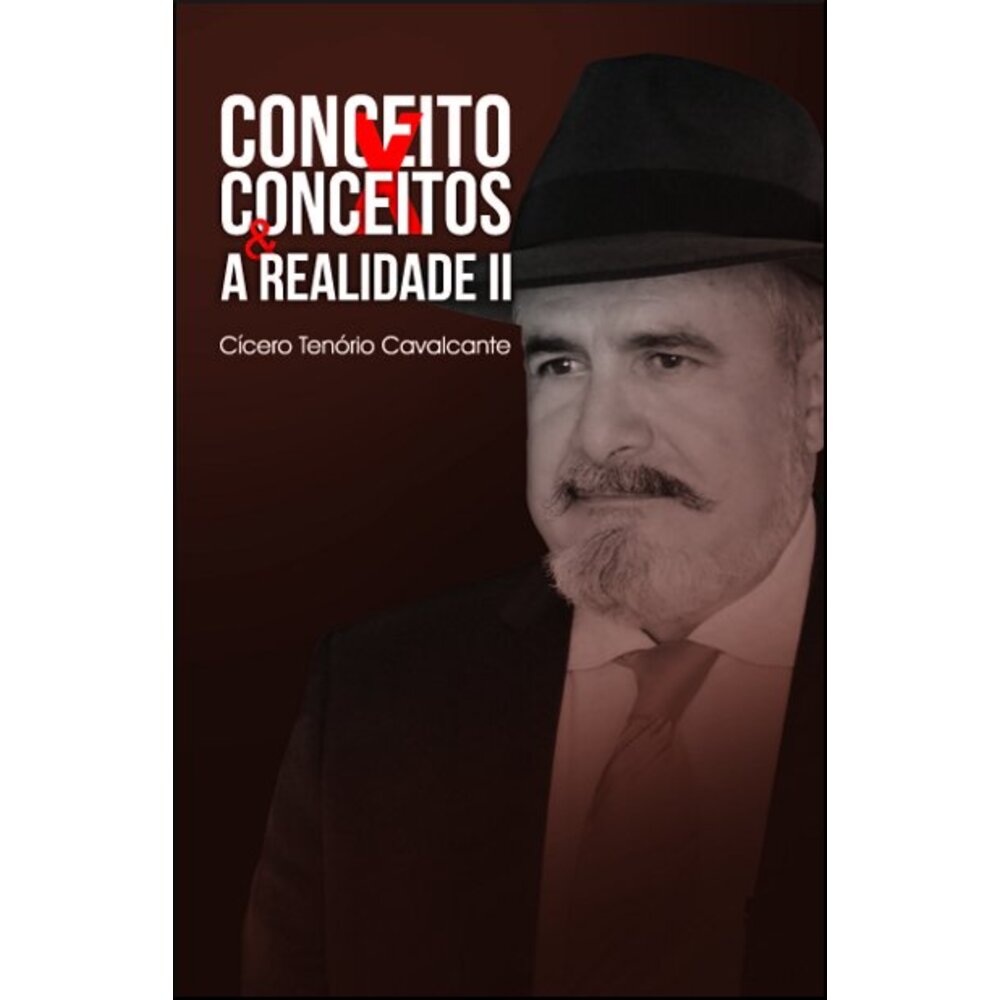 CONCEITO X CONCEITOS & A REALIDADE II