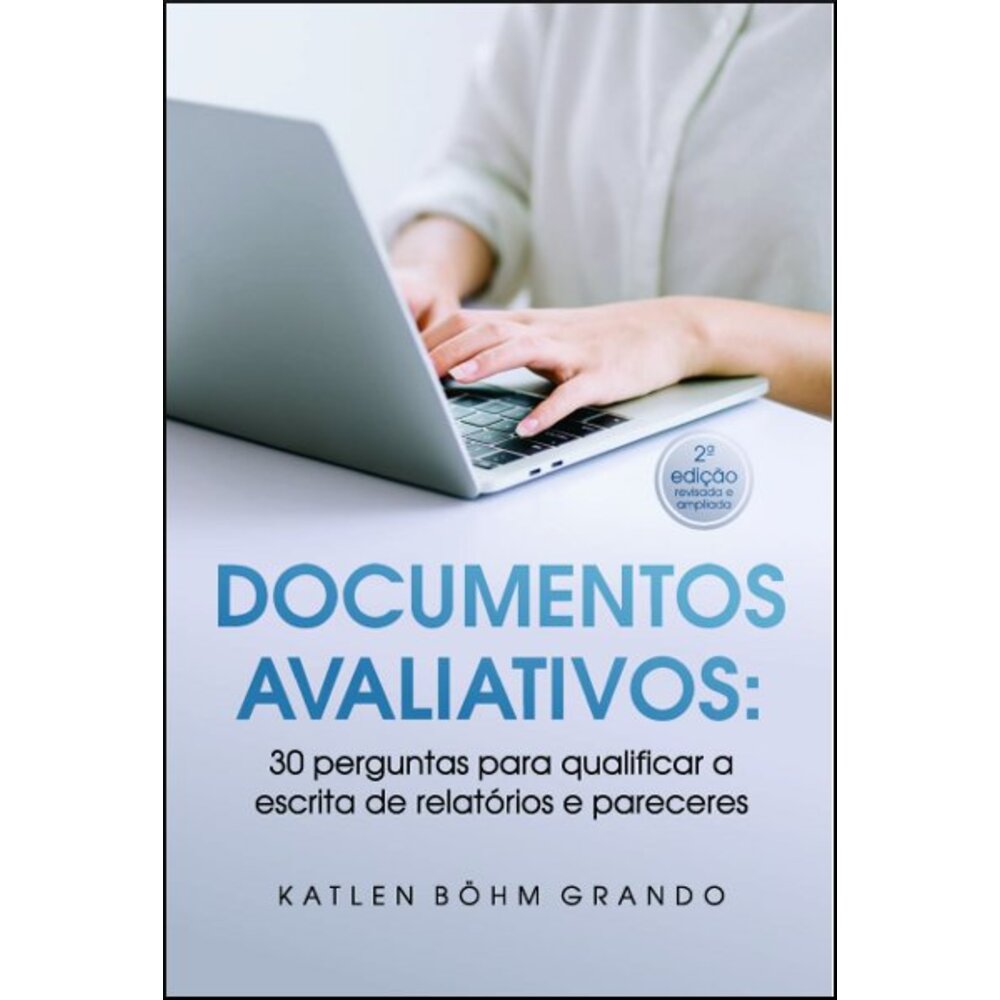 DOCUMENTOS AVALIATIVOS: 2ª EDIÇÃO REVISADA E AMPLIADA