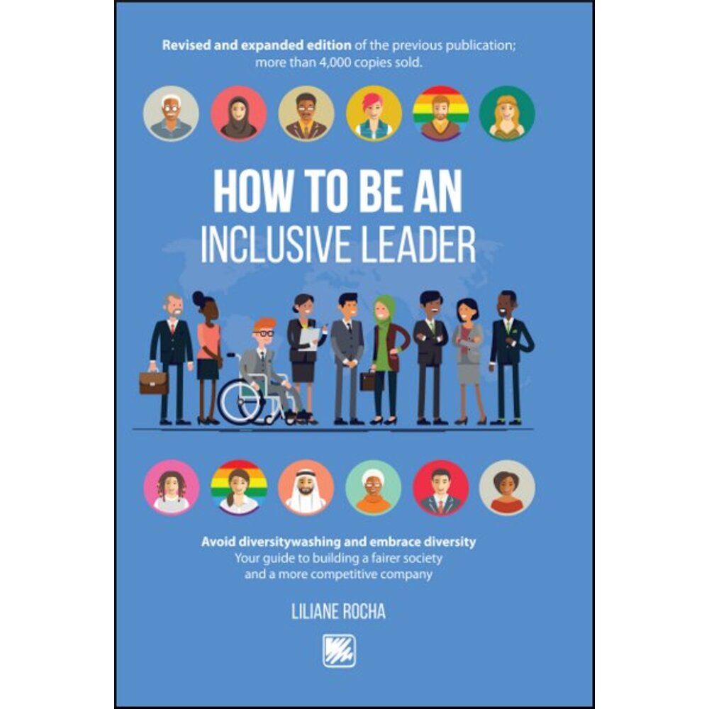 HOW TO BE AN INCLUSIVE LEADER