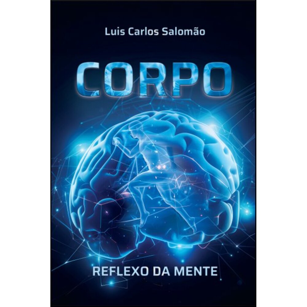 CORPO, REFLEXO DA MENTE