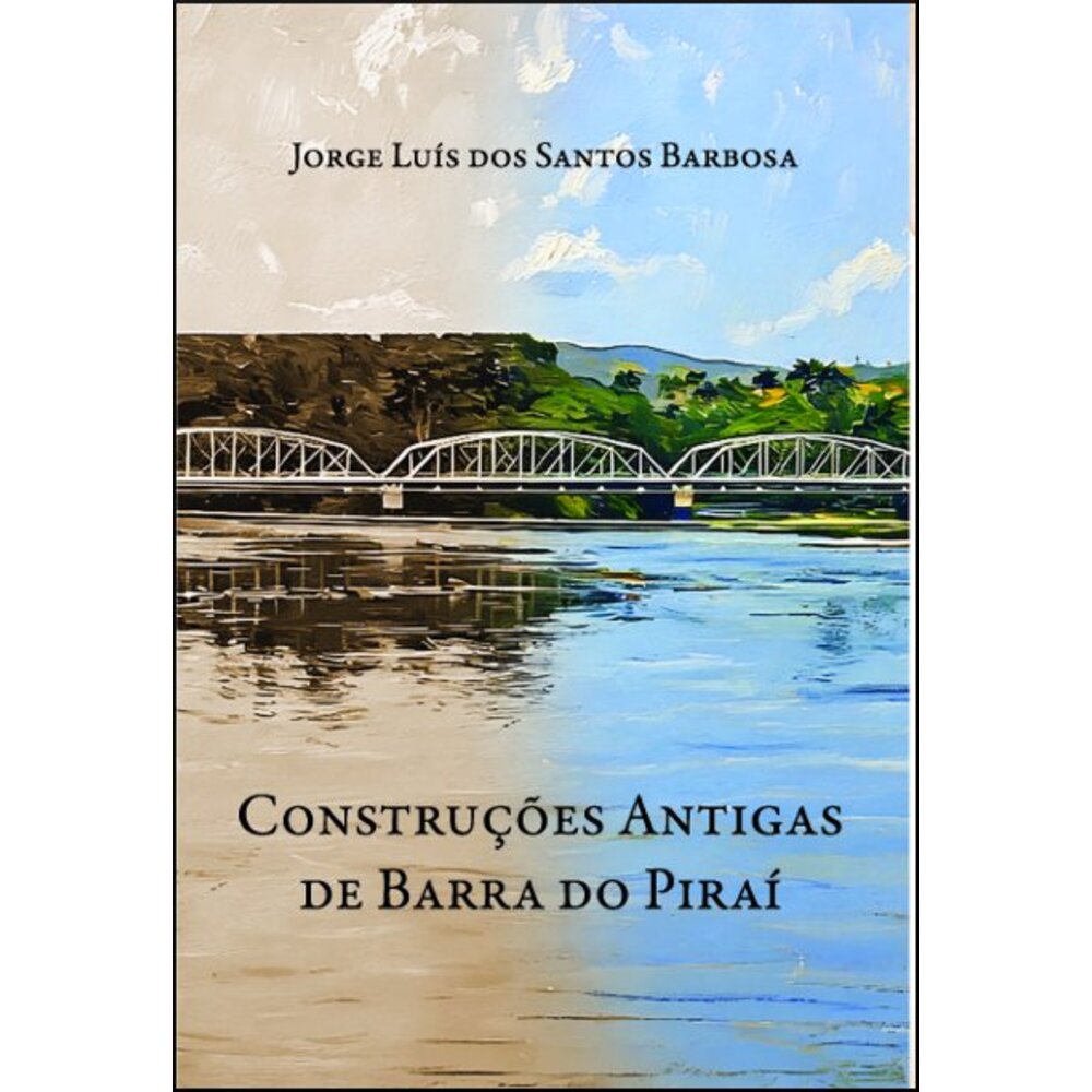 CONSTRUÇÕES ANTIGAS DE BARRA DO PIRAÍ