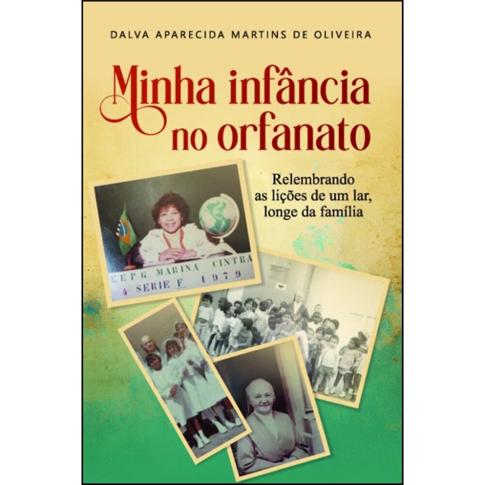 MINHA INFÂNCIA NO ORFANATO