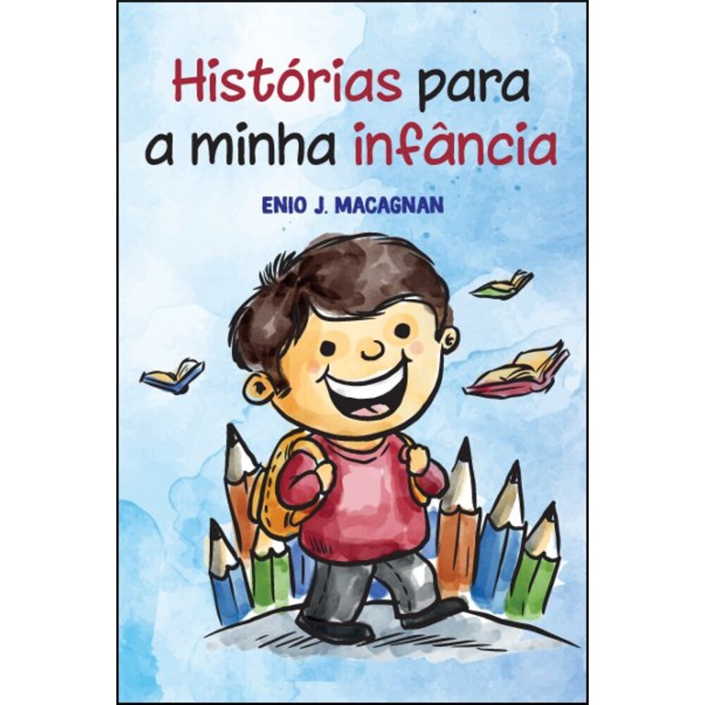 HISTÓRIAS PARA A MINHA INFÂNCIA