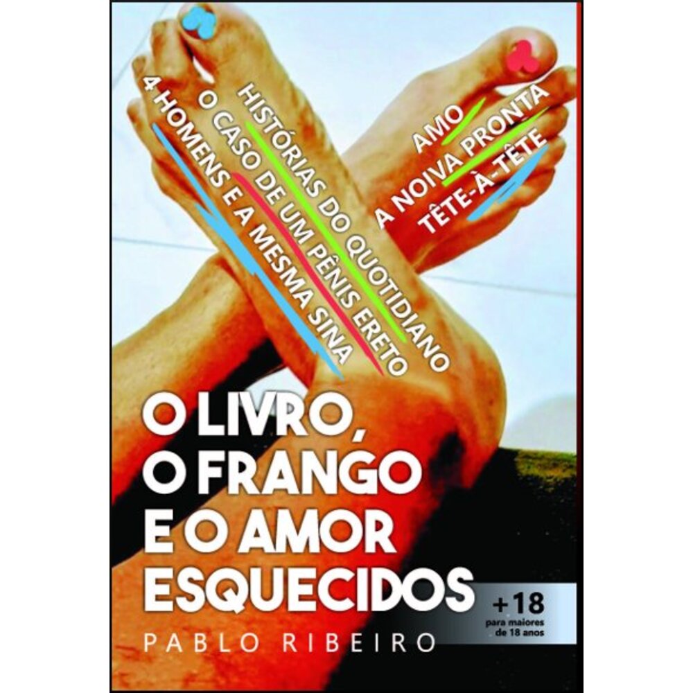 O LIVRO, O FRANGO E O AMOR ESQUECIDO