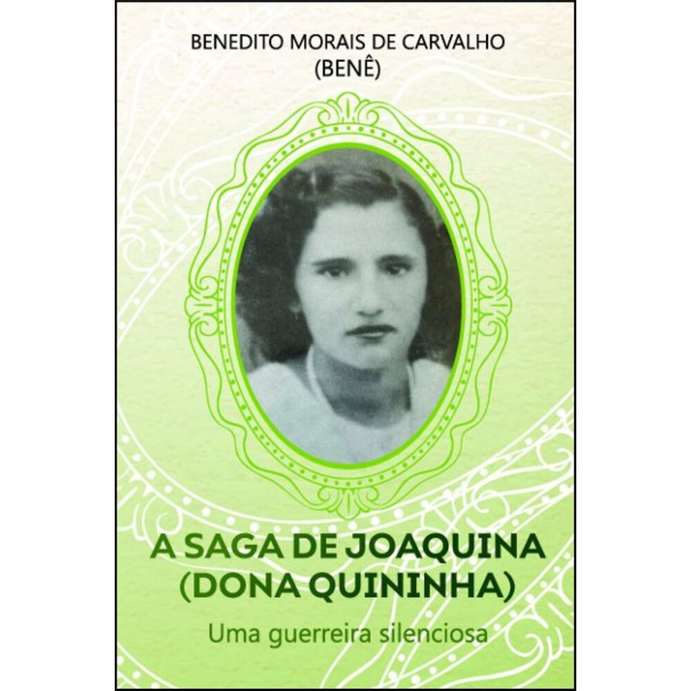 A SAGA DE JOAQUINA (DONA QUININHA)