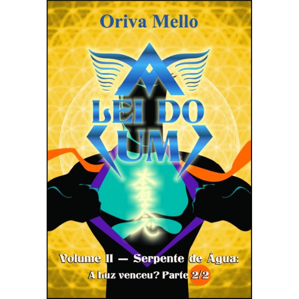 A LEI DO UM: VOL. II: PARTE 2/2