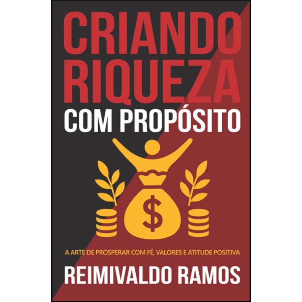 CRIANDO RIQUEZA COM PROPÓSITO