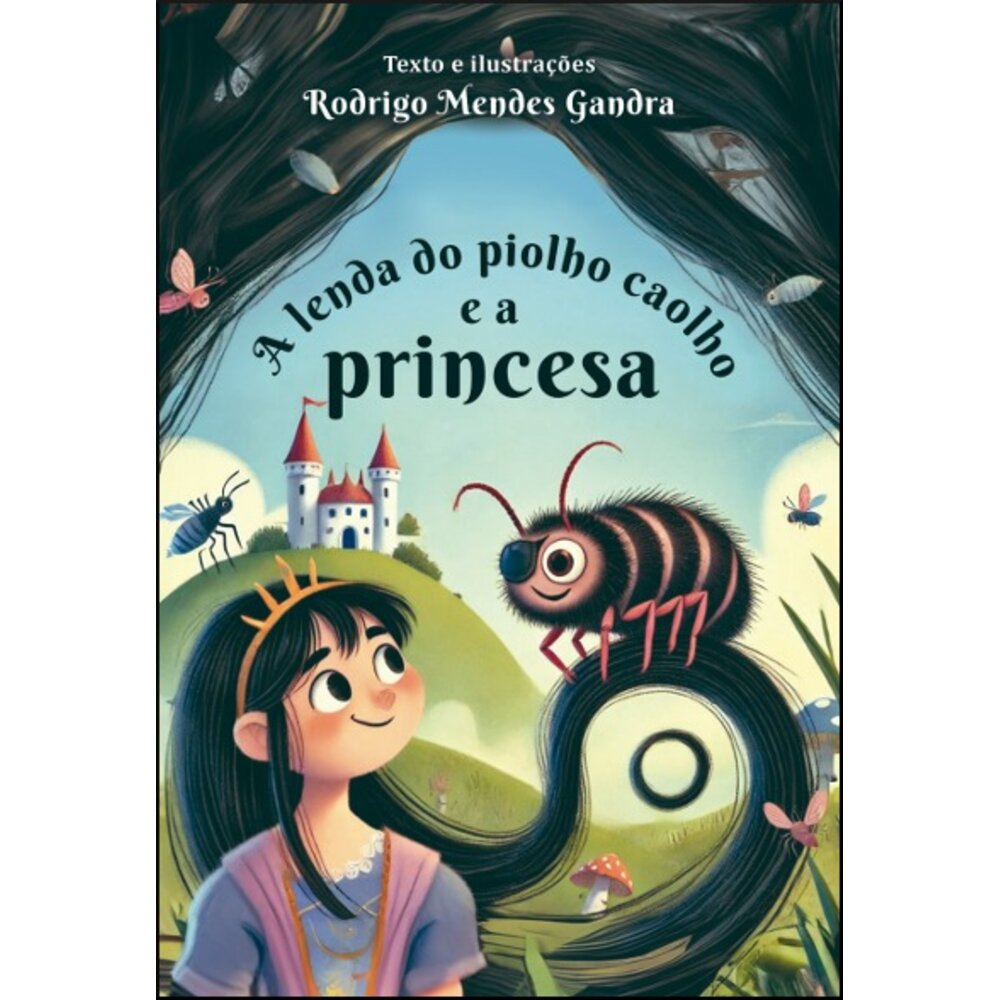 A LENDA DO PIOLHO CAOLHO E A PRINCESA