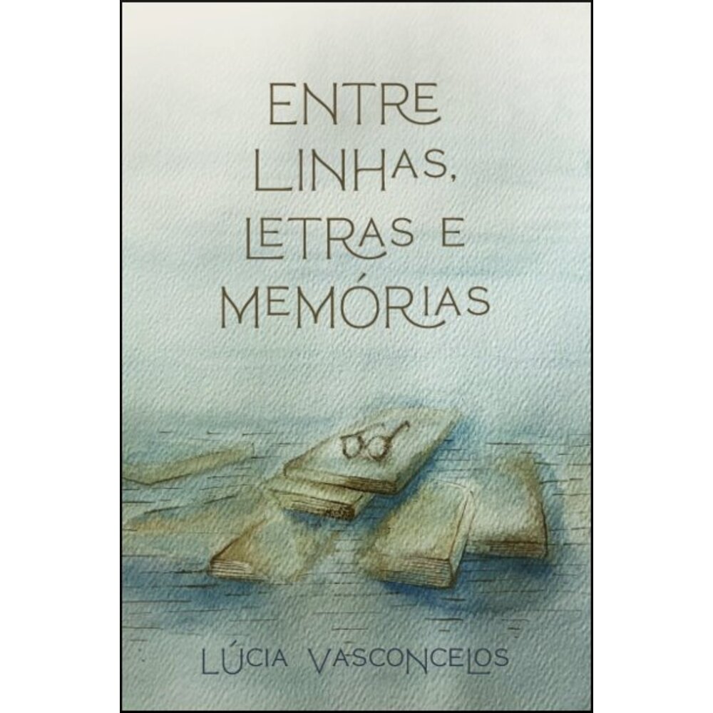 ENTRE LINHAS, LETRAS E MEMÓRIAS