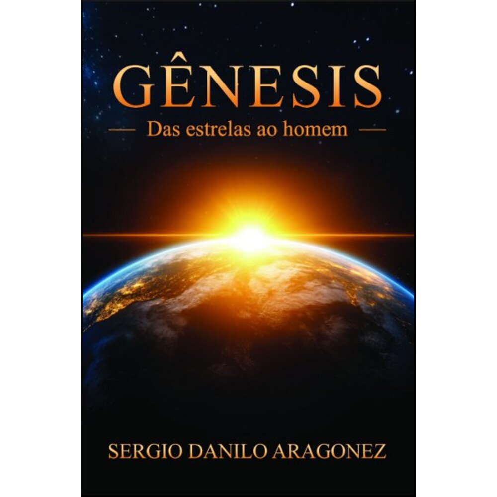 GÊNESIS: DAS ESTRELAS AO HOMEM