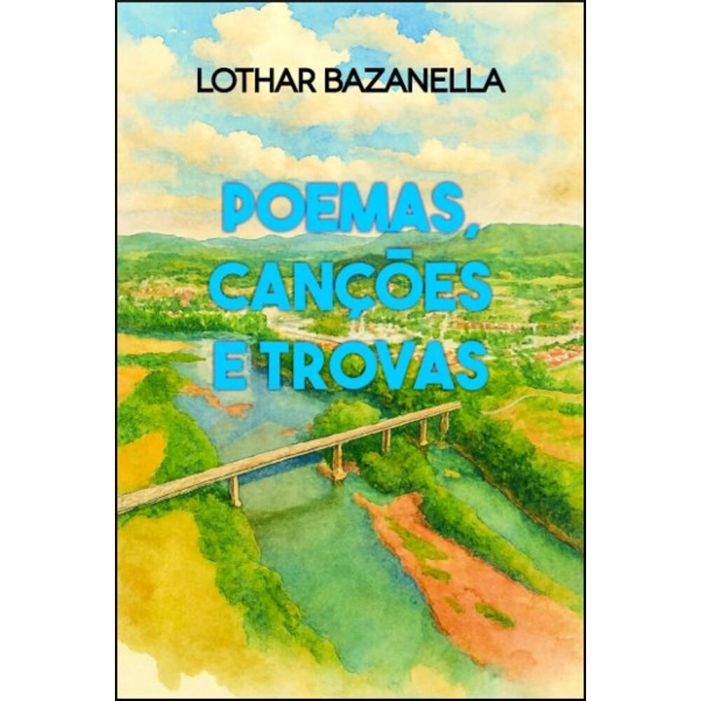 POEMAS, CANÇÕES E TROVAS