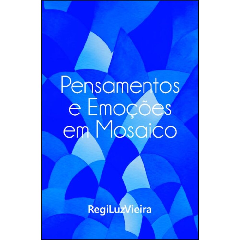 PENSAMENTOS E EMOÇÕES EM MOSAICO