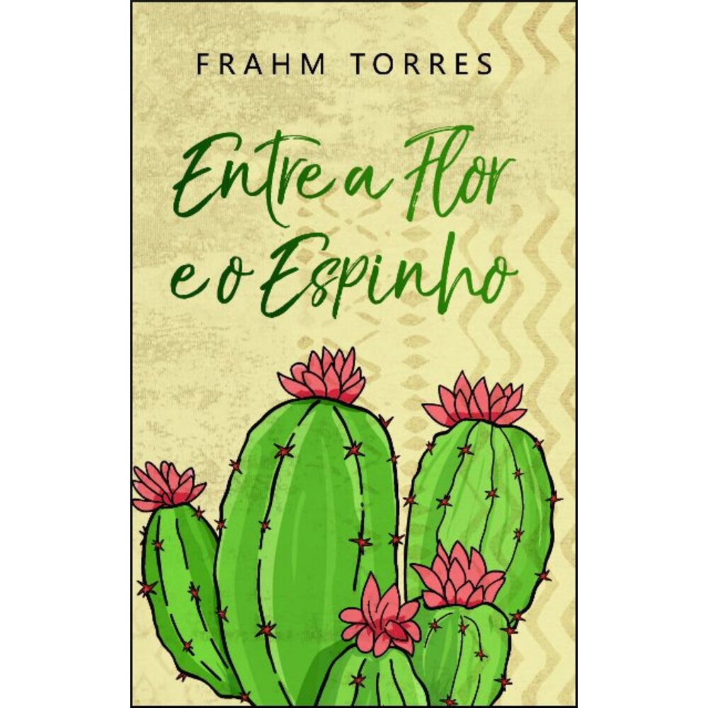 ENTRE A FLOR E O ESPINHO