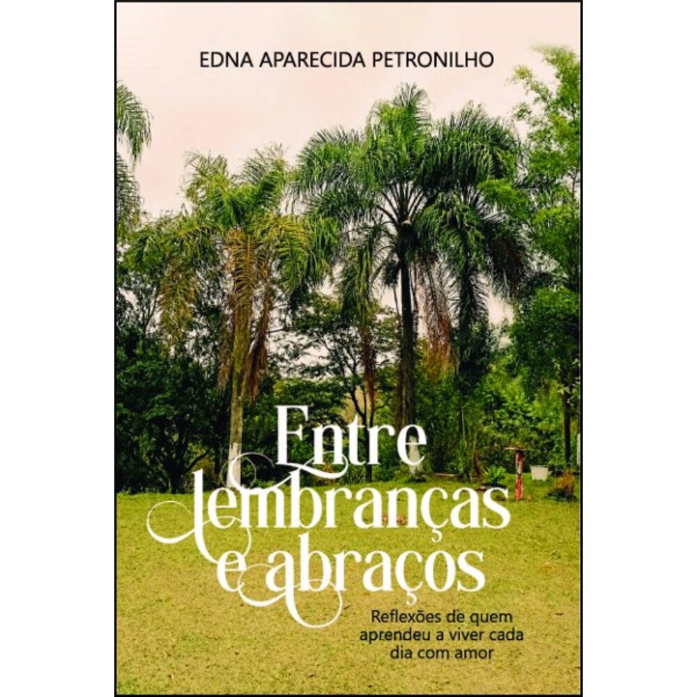 ENTRE LEMBRANÇAS E ABRAÇOS