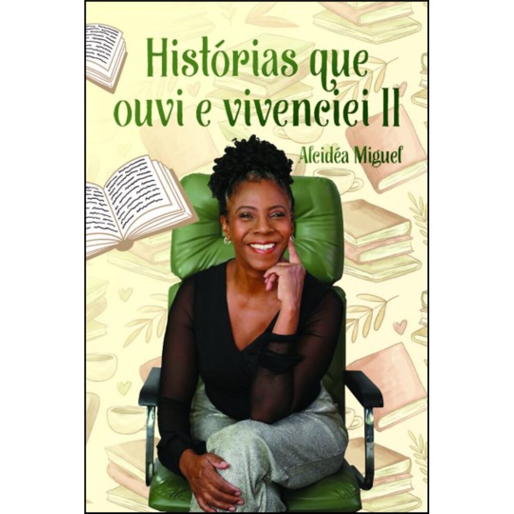 HISTÓRIAS QUE OUVI E VIVENCIEI II