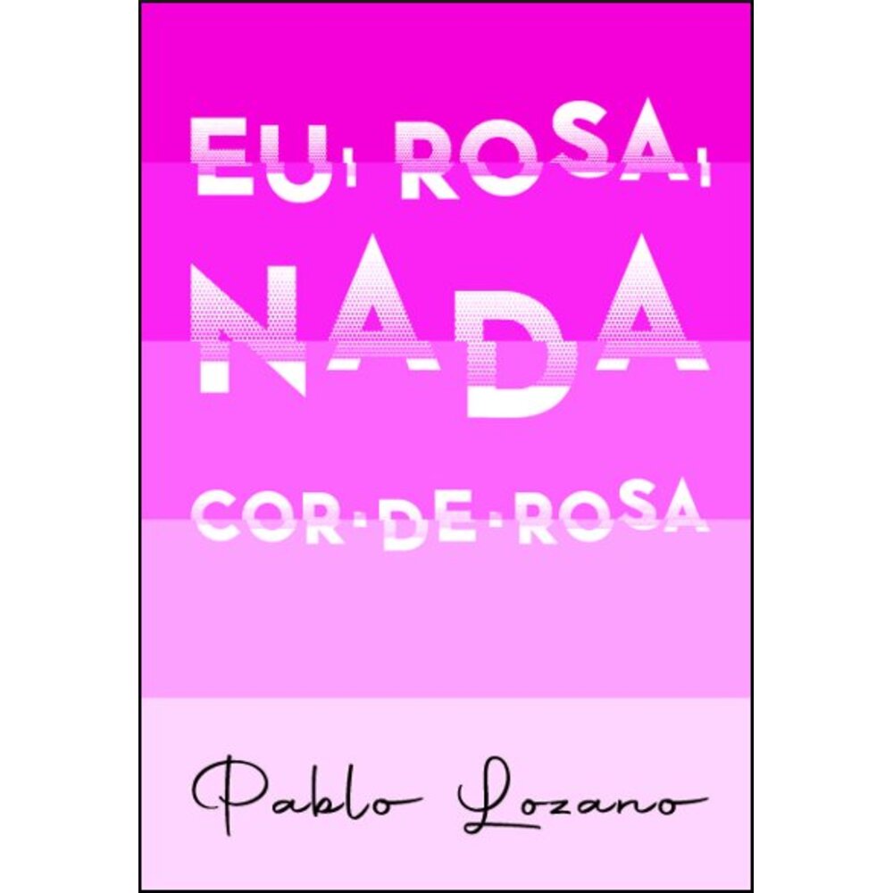 EU, ROSA, NADA COR-DE-ROSA