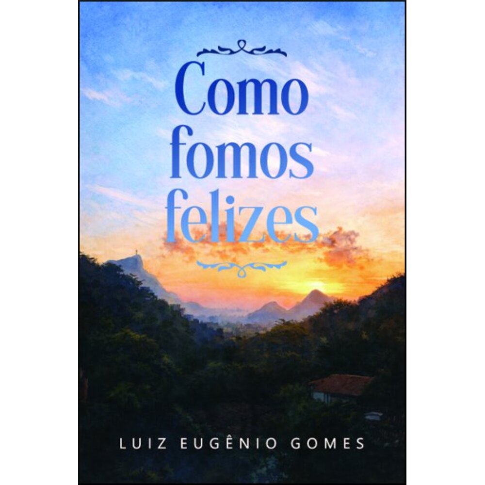COMO FOMOS FELIZES
