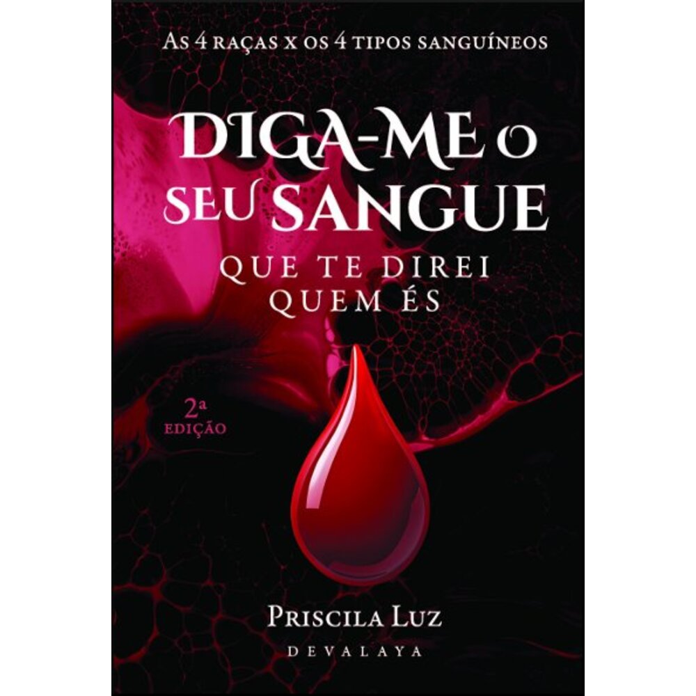 DIGA-ME O SEU SANGUE QUE TE DIREI QUEM ÉS