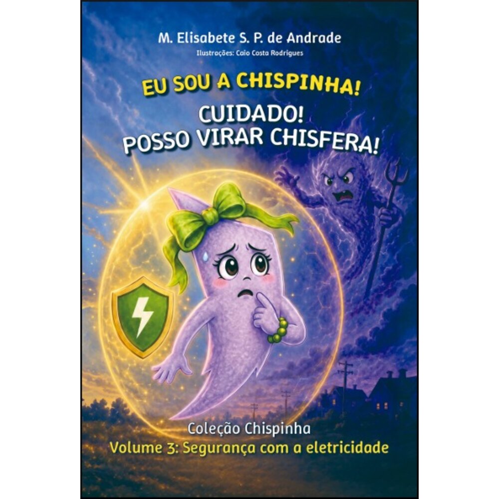 EU SOU A CHISPINHA! CUIDADO! POSSO VIRAR CHISFERA!