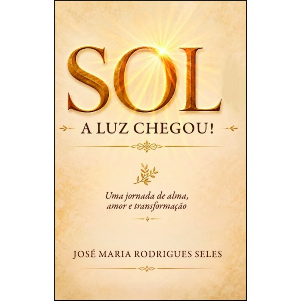 SOL: A LUZ CHEGOU!