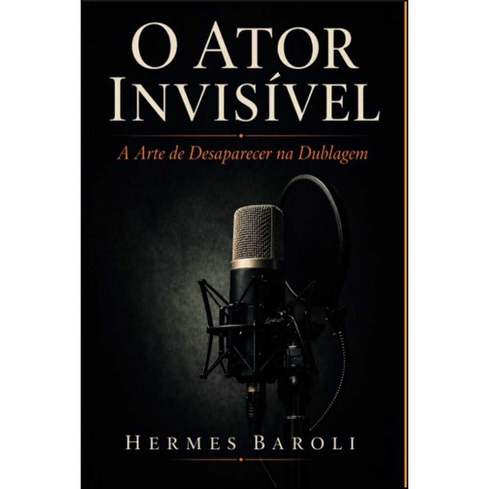 O ATOR INVISÍVEL
