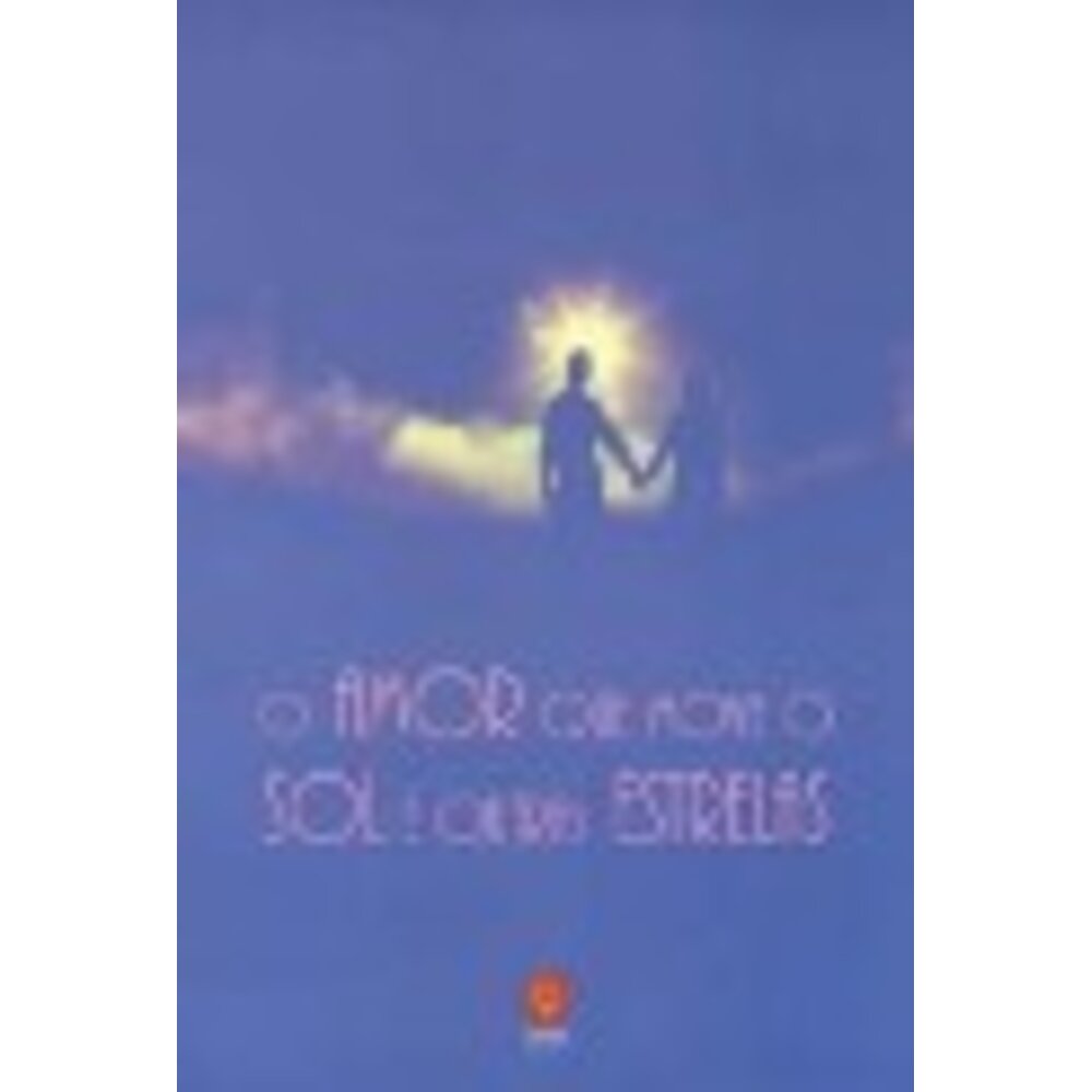 O AMOR QUE MOVE O SOL E OUTRAS ESTRELAS