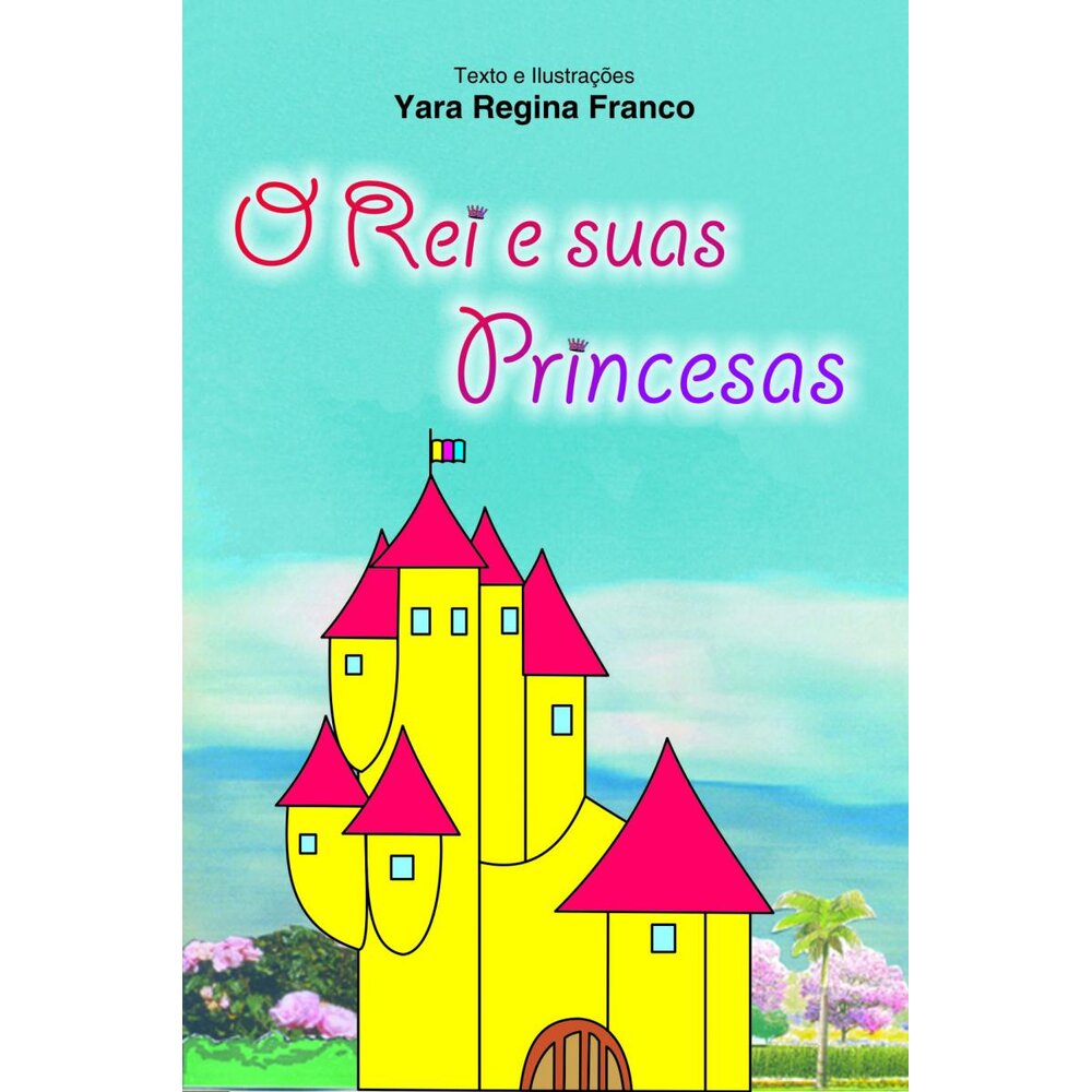 O REI E SUAS PRINCESAS