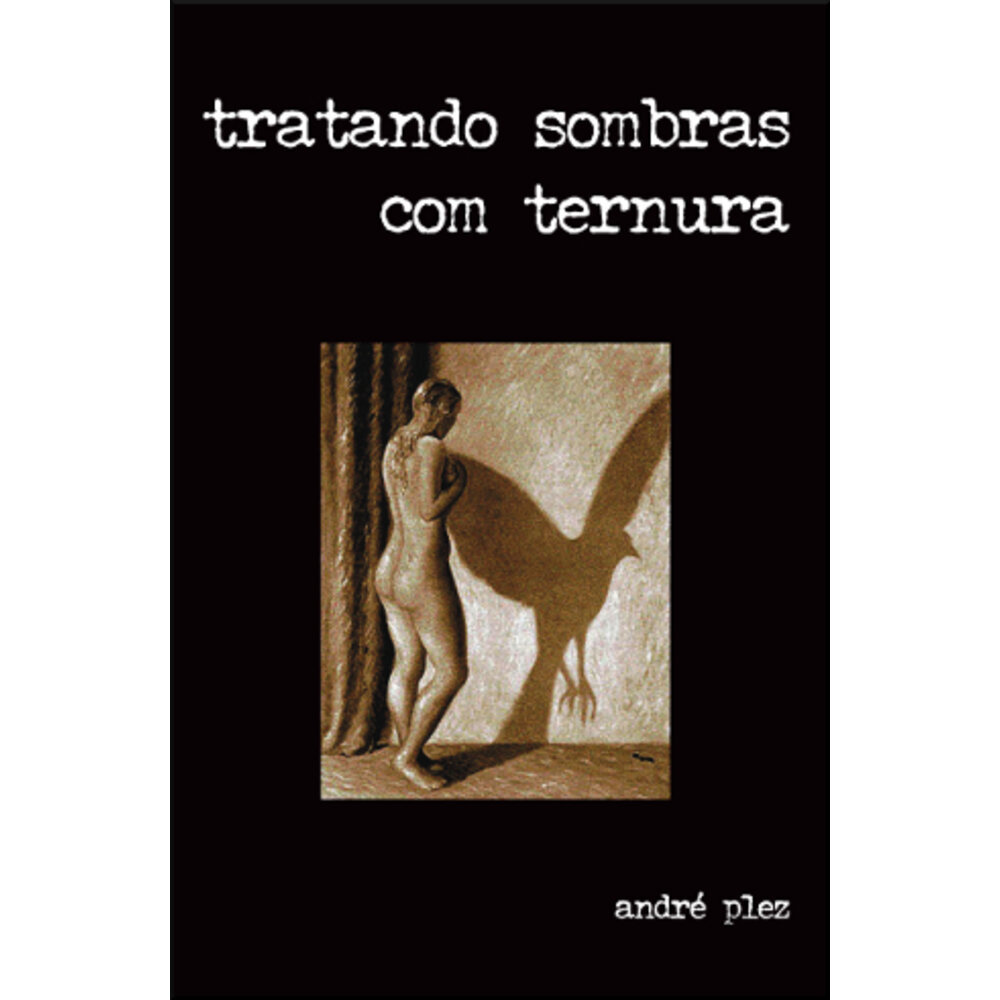TRATANDO SOMBRAS COM TERNURA
