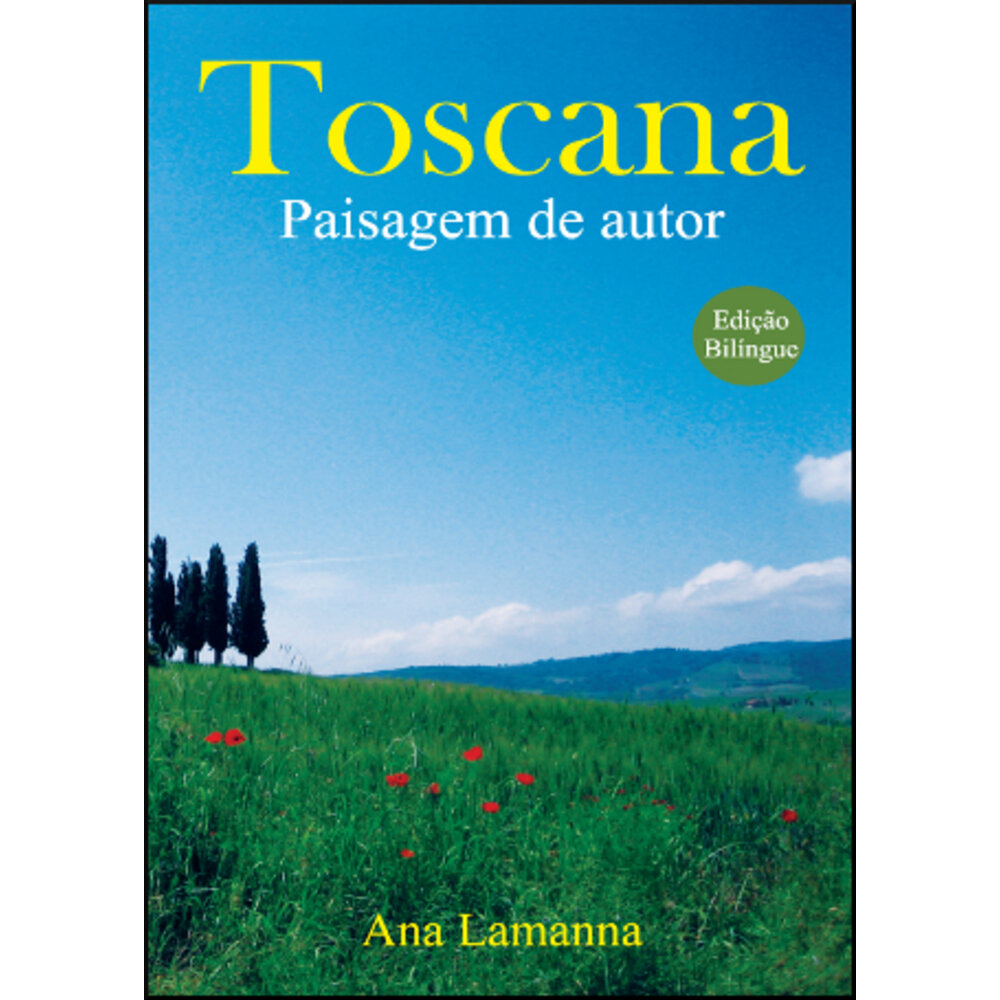 TOSCANA - PAISAGEM DE AUTOR