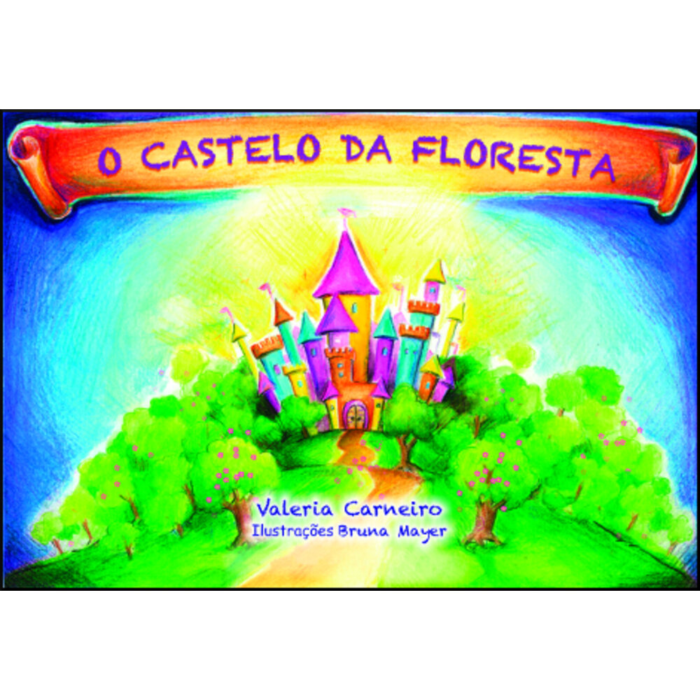 O CASTELO DA FLORESTA