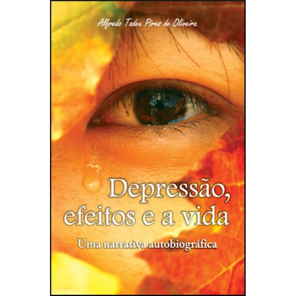 DEPRESSÃO, EFEITOS E A VIDA